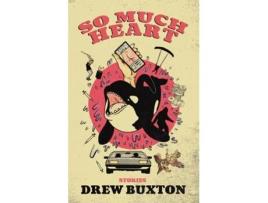 Livro So Much Heart de Drew Buxton (Inglês)
