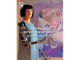 Livro Cool Tech 2 Artificial Intelligence Art and Other Creative Tech de Alex Woolf (Inglês - Capa Dura)