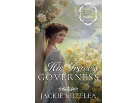 Livro His Graces Governess de Jackie Killelea (Inglês)