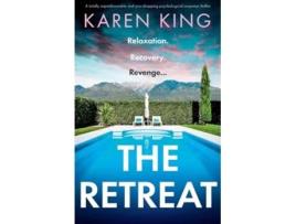 Livro The Retreat A totally unputdownable and jaw-dropping psychological suspense thriller de Karen King (Inglês)