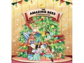 Livro The Amazing Bees, A Christmas Story De Amazing Bees (inglês - Capa Dura)
