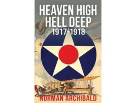 Livro Heaven High, Hell Deep, 1917-1918 de Norman Archibald (Inglês)