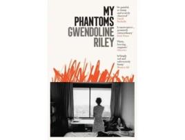 Livro My Phantoms De Gwendoline Riley (inglês)