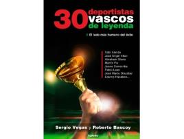 Livro 30 Deportistas Vascos De Leyenda Da Editorial Cydonia Ediciones, S.l. De Desconocido (espanhol)
