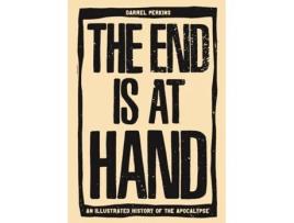 Livro The End Is At Hand De Darrell Perkins (inglês)