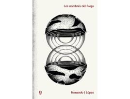 Livro Los Nombres Del Fuego Da Editorial Loqueleo De Fernando J López (espanhol)