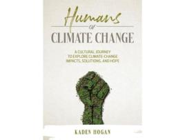 Livro Humans Of Climate Change De Kaden Hogan (inglês)