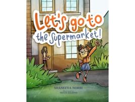 Livro Lets Go To The Supermarket De Shaneeva L Norbi (inglês)
