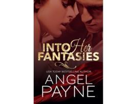 Livro Into Her Fantasies De Angel Payne (inglês)