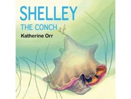Livro Shelley The Conch De Katherine Orr (inglês)