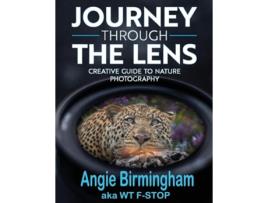 Livro Journey Through the Lens Creative Guide to Nature Photography de Angie Birmingham (Inglês)
