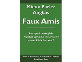 Livro Mieux Parler Anglais Faux Amis De Saul H Rosenthal, Catherine R Ostrow Et Al. (francês)