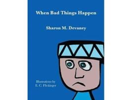 Livro When Bad Things Happen De Sharon M Devaney (inglês)