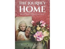 Livro The Journey Home A Novel De Sullivan, Michael Et Al. (inglês)