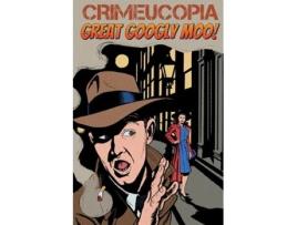 Livro Crimeucopia - Great Googly Moo! de Various Authors (Inglês)