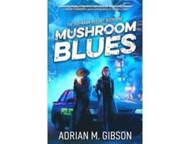 Livro Mushroom Blues de Adrian M Gibson (Inglês)