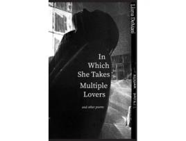 Livro In Which She Takes Multiple Lovers And Other Poems De Liana Demasi (inglês)