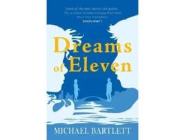 Livro Dreams Of Eleven De Michael Bartlett (inglês)