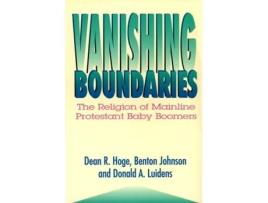 Livro Vanishing Boundaries: The Religion of Mainline Protestant Baby Boomers Dean R. Hoge, Benton Johnson et al. (Inglês)