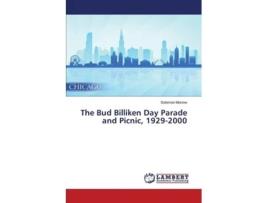 Livro The Bud Billiken Day Parade And Picnic, 1929-2000 De Morrow Solomon (inglês)