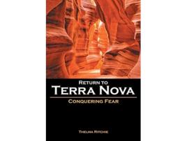 Livro Return To Terra Nova Conquering Fear De Thelma Ritchie (inglês)
