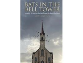 Livro Bats In The Bell Tower De Kenny Campbell (inglês)