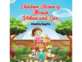 Livro Children Stories of Morals, Virtues, and Love de Namta Gupta (Inglês)