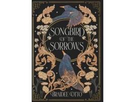 Livro Songbird of the Sorrows An epic romantic fantasy de Braidee Otto (Inglês)