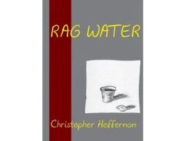 Livro Rag Water De Christopher Heffernan (inglês)