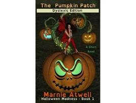 Livro The Pumpkin Patch Dyslexic Edition De Marnie Atwell (inglês)