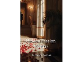 Livro Hidden Passion de Hunter Thomas (Inglês)