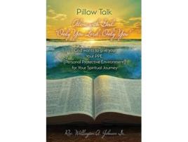 Livro Pillow Talk Alone With God Quotonly You Lord, Only Youquot De Wellington Johnson (inglês)