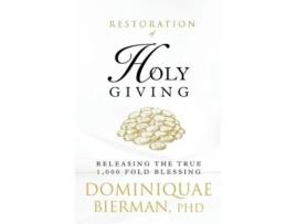 Livro Restoration Of Holy Giving De Dominiquae Bierman (inglês)