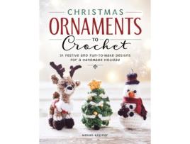 Livro Christmas Ornaments to Crochet de Megan Kreiner (Inglês)