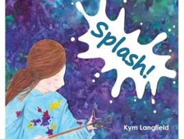 Livro Splash! de Kym Langfield (Inglês)