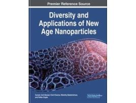 Livro Diversity And Applications Of New Age Nanoparticles De Suneev Bansal (inglês - Capa Dura)