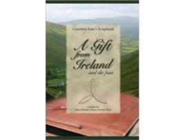 Livro A Gift from Ireland and the Past Mary DeNune, Susan DeNune Pierce (Inglês)