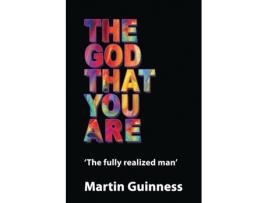 Livro The god that you are: The fully realized man Martin Guinness (Inglês)