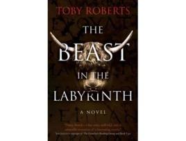 Livro The Beast In The Labyrinth De Toby Roberts (inglês)