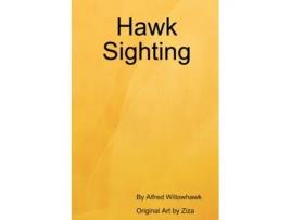 Livro Hawk Sightings Alfred Willowhawk (Inglês)