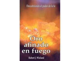 Livro Oro afinado en fuego de Robert J Wieland (Inglês)