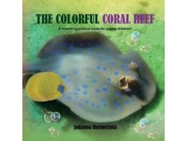 Livro The Colorful Coral Reef De Johanna Hurmerinta (inglês)