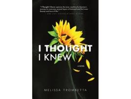 Livro I Thought I Knew de Melissa Trombetta (Inglês)