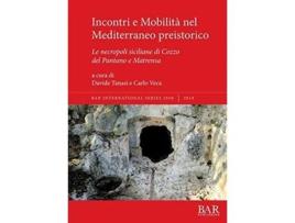 Livro Incontri E Mobilita Nel Mediterraneo Preistorico De Tanasi, Davide Et Al. (italiano)