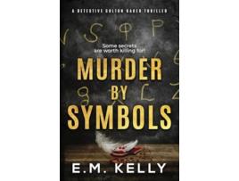 Livro Murder By Symbols A Detective Colton Baker Thriller de EM Kelly (Inglês)