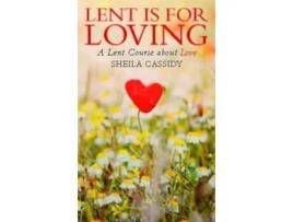 Livro Lent is for Loving de Sheila Cassidy (Inglês)