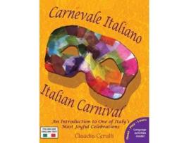Livro Carnevale Italiano - Italian Carnival An Introduction to One of Italys Most Joyful Celebrations de Claudia Cerulli (Italiano - Capa Dura)