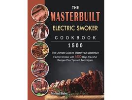 Livro The Masterbuilt Electric Smoker Cookbook 1500 de Michael Baber (Inglês - Capa Dura)