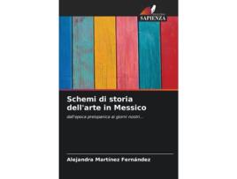 Livro Schemi di storia dellarte in Messico de Alejandra Martínez Fernández (Inglês)