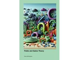 Livro Fields and Galois Theory de Shaun McFergusen (Inglês)